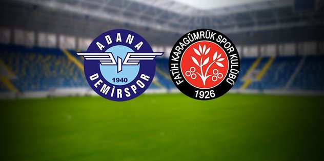Adana Demirspor – Fatih Karagümrük