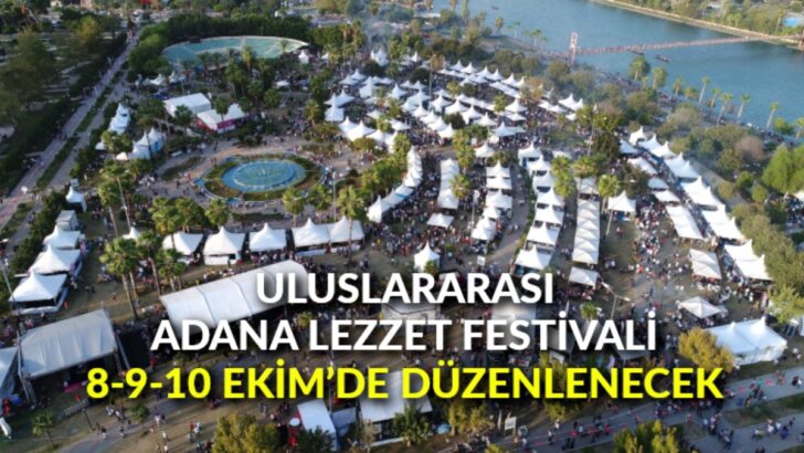 Uluslararası Adana Lezzet Festivali 8-9-10 Ekim’de düzenlenecek
