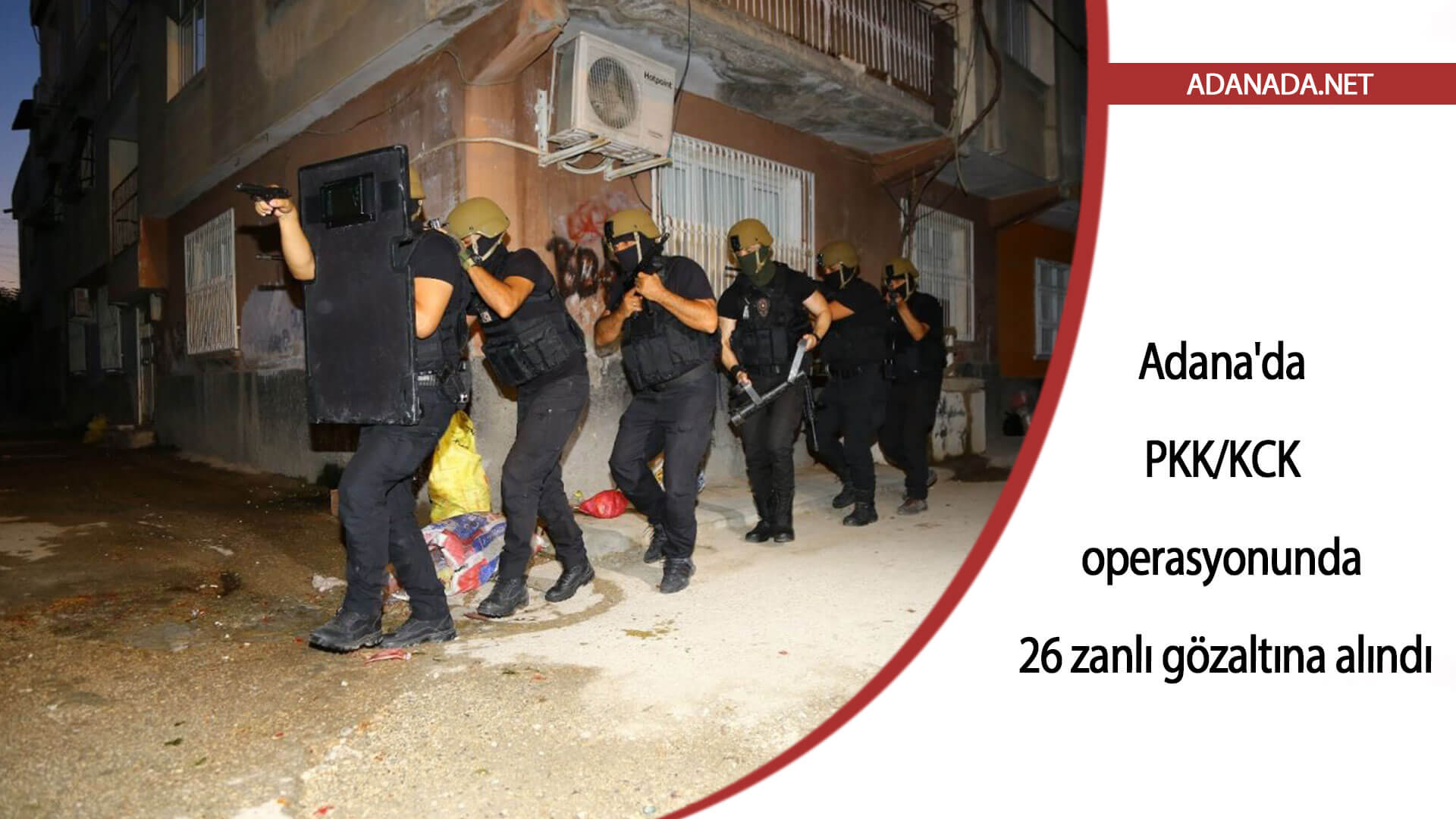 Adana’da PKK/KCK operasyonunda 26 zanlı gözaltına alındı