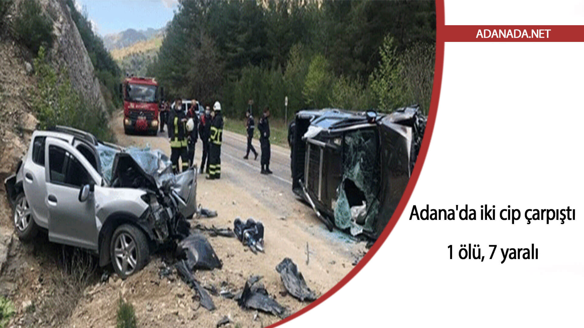 Adana’da iki cip çarpıştı: 1 ölü, 7 yaralı