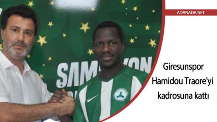 Giresunspor, Adana Demirspor’dan Hamidou Traore’yi kadrosuna kattı