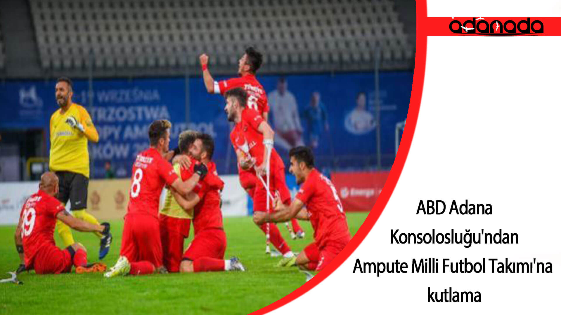 ABD Adana Konsolosluğu’ndan Ampute Milli Futbol Takımı’na kutlama