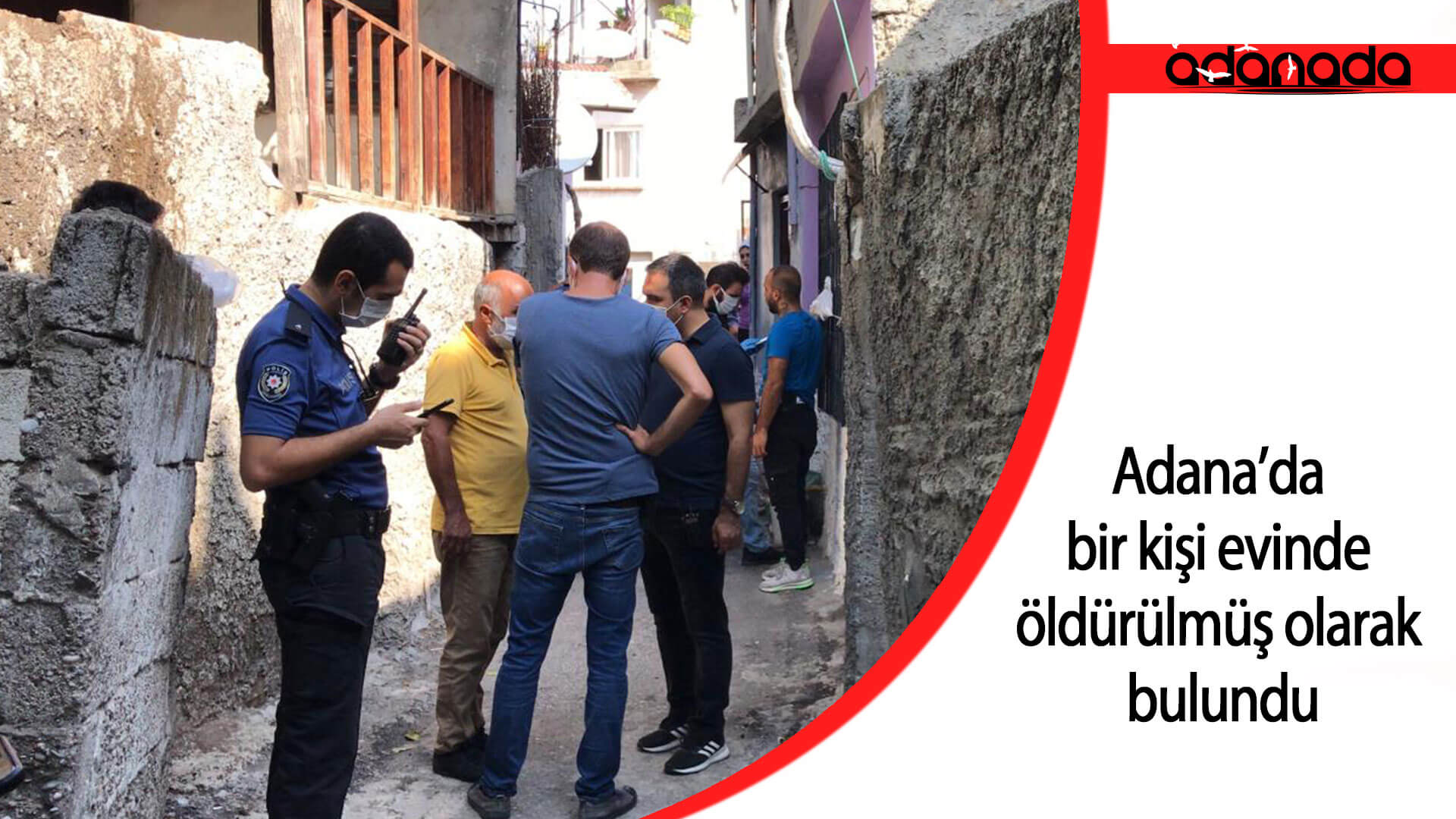 Adana’da bir kişi evinde öldürülmüş olarak bulundu