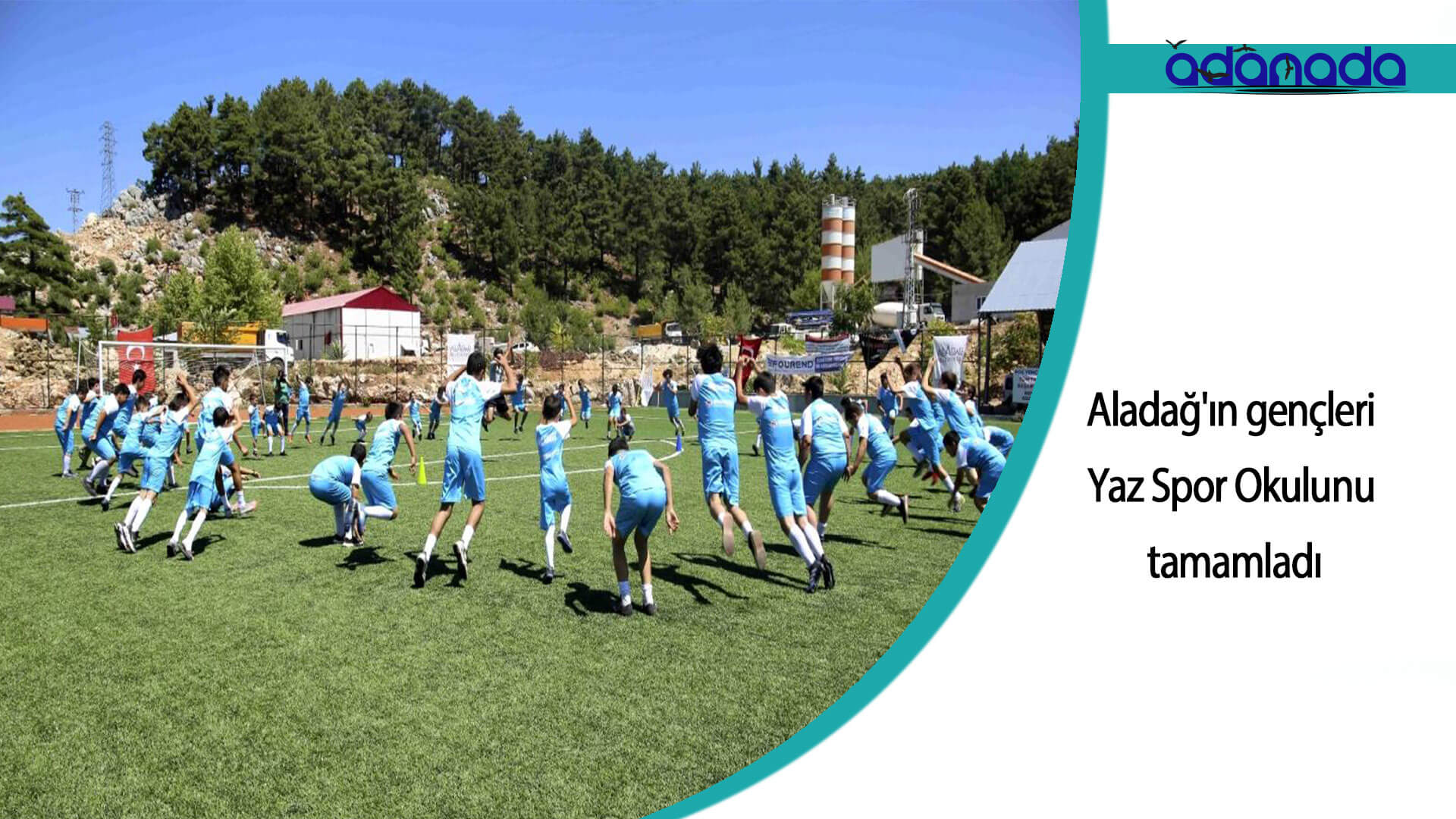 Aladağ’ın gençleri Yaz Spor Okulu’nu tamamladı