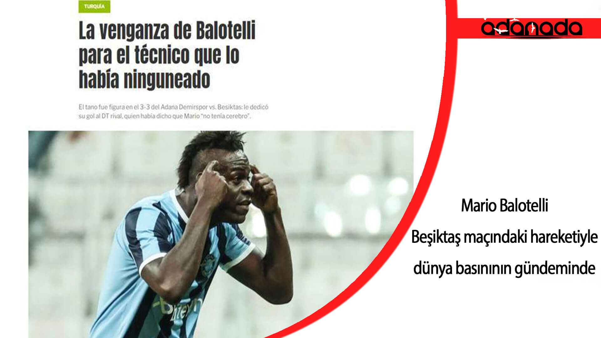 Balotelli, Beşiktaş maçındaki hareketiyle dünya basınının gündeminde