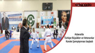 Türkiye Büyükler ve Veteranlar Karate Şampiyonası, Adana’da başladı