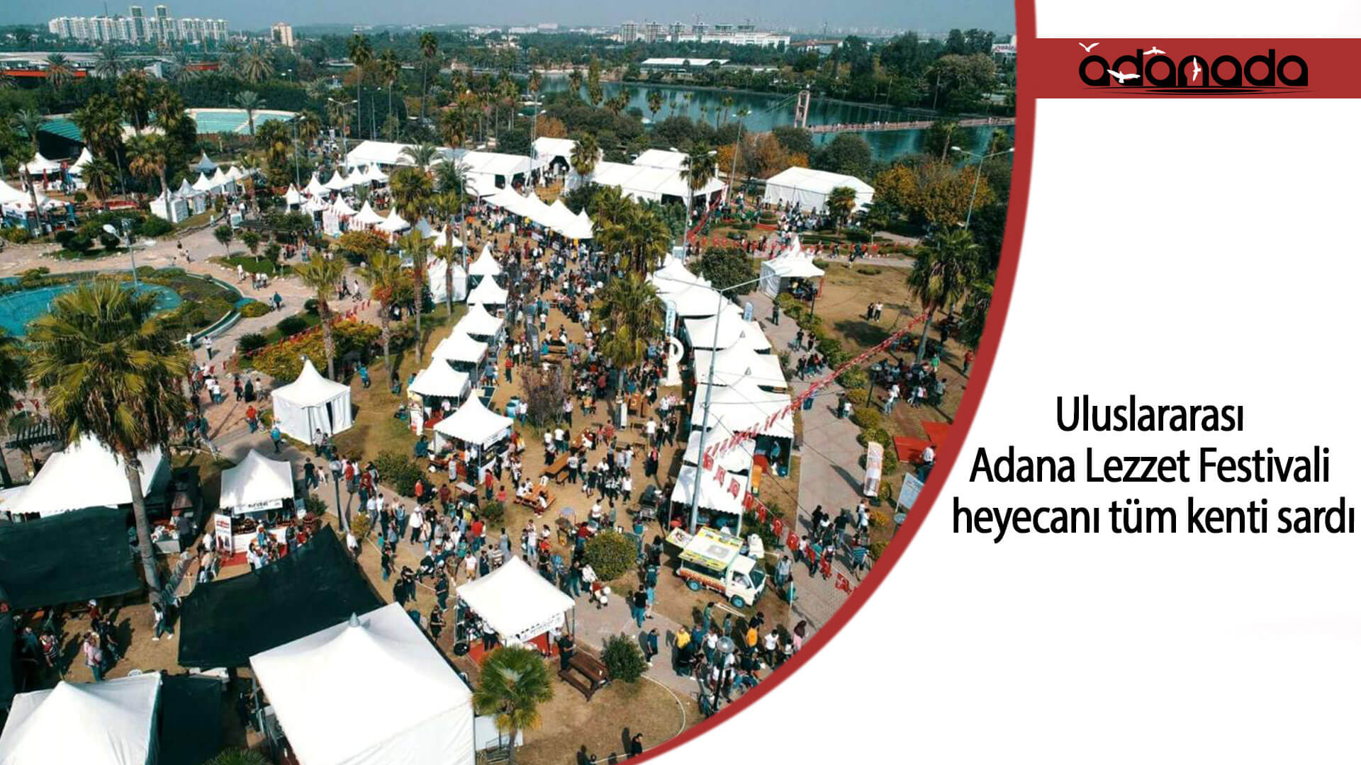 Uluslararası Adana Lezzet Festivali heyecanı tüm kenti sardı