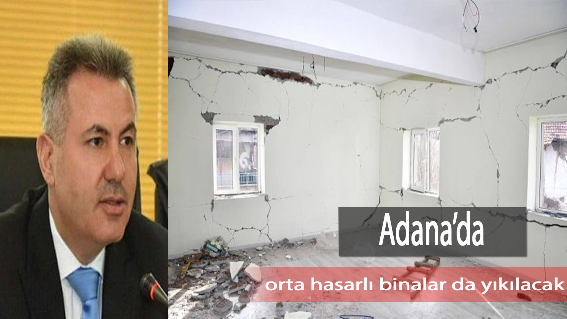 Adana’da orta hasarlı binalar da yıkılacak
