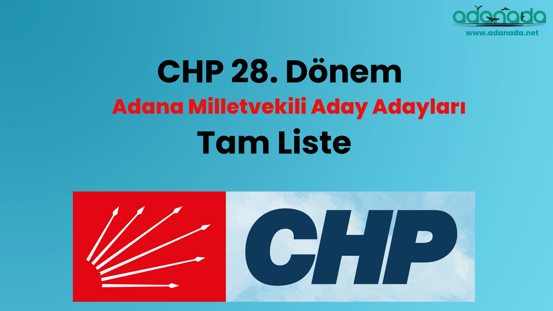 CHP Adana milletvekili aday adayları tam listesi