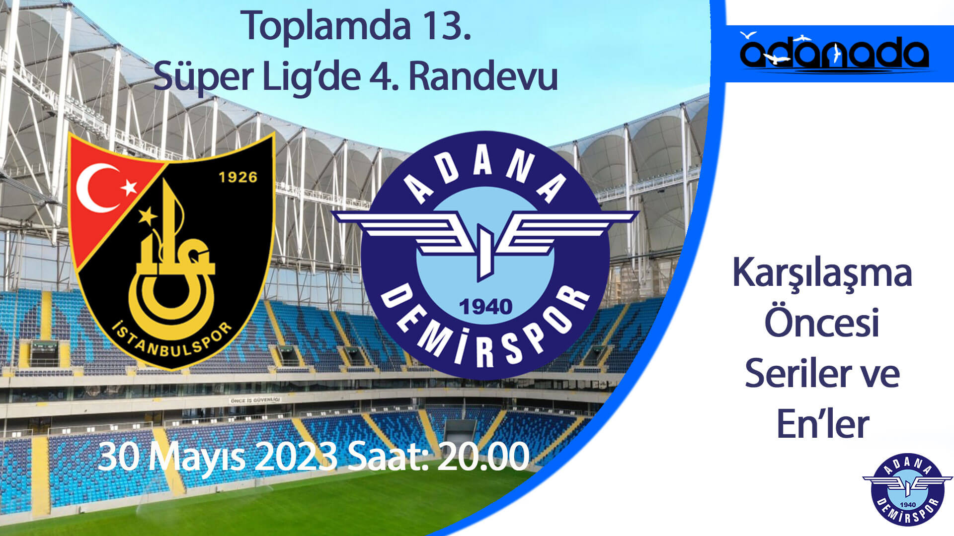 Adana Demirspor ile İstanbulspor 13. Randevuda
